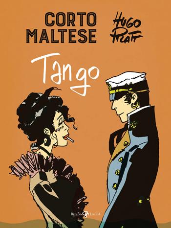 Corto Maltese. Tango - Hugo Pratt - Libro Rizzoli Lizard 2021, Tascabili Pratt | Libraccio.it
