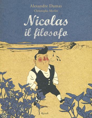 Nicolas il filosofo. Ediz. a colori - Alexandre Dumas - Libro Rizzoli 2020 | Libraccio.it