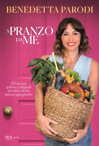 A pranzo da me - Benedetta Parodi - Libro Rizzoli 2020, BUR Best BUR | Libraccio.it