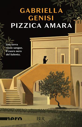 Pizzica amara - Gabriella Genisi - Libro Rizzoli 2020, BUR Nero | Libraccio.it