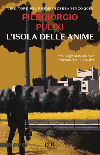 L'isola delle anime - Piergiorgio Pulixi - Libro Rizzoli 2021, BUR Best BUR | Libraccio.it