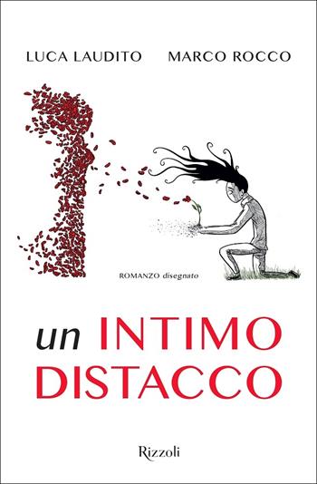Un intimo distacco. Ediz. illustrata - Luca Laudito, Marco Rocco - Libro Rizzoli 2020, Varia | Libraccio.it