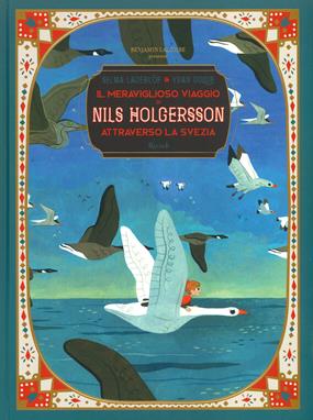 Il viaggio meraviglioso di Nils Holgersson - Selma Lagerlöf - Libro Rizzoli 2020 | Libraccio.it