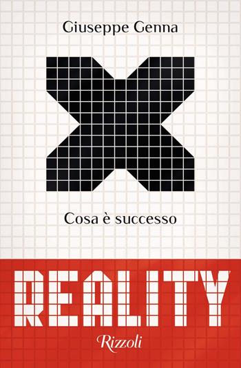 Reality. Cosa è successo - Giuseppe Genna - Libro Rizzoli 2020, Scala italiani | Libraccio.it