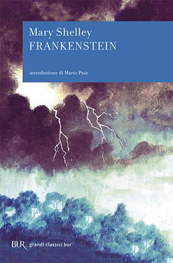 Frankenstein ovvero il Prometeo moderno - Mary Shelley - Libro Rizzoli 1999, BUR Superbur classici | Libraccio.it