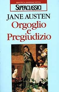 Orgoglio e pregiudizio - Jane Austen - Libro Rizzoli 1995, Superclassici | Libraccio.it