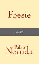 Poesie 1924-1964 - Pablo Neruda - Libro Rizzoli 1999, BUR Superbur classici | Libraccio.it