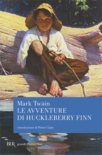Le avventure di Huckleberry Finn - Mark Twain - Libro Rizzoli 1999, BUR Superbur classici | Libraccio.it