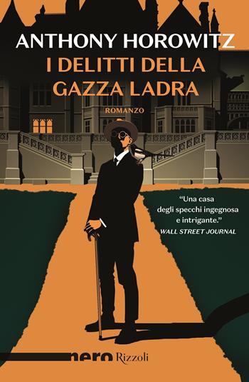 I delitti della gazza ladra - Anthony Horowitz - Libro Rizzoli 2021, Nero Rizzoli | Libraccio.it