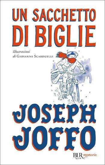 Un sacchetto di biglie - Joseph Joffo - Libro Rizzoli 2021, BUR Memoria | Libraccio.it