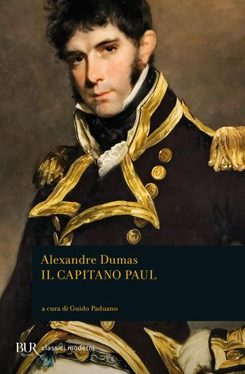 Il capitano Paul - Alexandre Dumas - Libro Rizzoli 2022, BUR Classici moderni | Libraccio.it