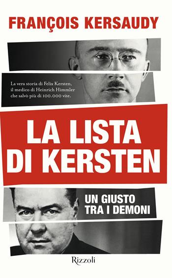 La lista di Kersten. Un giusto tra i demoni - Francois Kersaudy - Libro Rizzoli 2024, Saggi stranieri | Libraccio.it