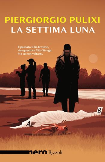 La settima luna - Piergiorgio Pulixi - Libro Rizzoli 2022, Nero Rizzoli | Libraccio.it