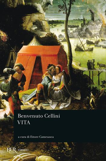 Vita - Benvenuto Cellini - Libro Rizzoli 1985, BUR Classici | Libraccio.it