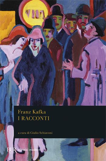 I racconti - Franz Kafka - Libro Rizzoli 1985, BUR Classici | Libraccio.it