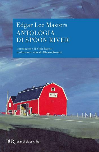 Antologia di Spoon River. Testo inglese a fronte - Edgar Lee Masters - Libro Rizzoli 1986, BUR Classici | Libraccio.it