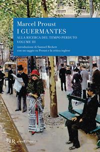 Alla ricerca del tempo perduto. I Guermantes - Marcel Proust - Libro Rizzoli 1987, BUR Classici | Libraccio.it