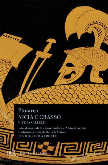 Vite parallele. Nicia-Crasso - Plutarco - Libro Rizzoli 1987, BUR Classici greci e latini | Libraccio.it