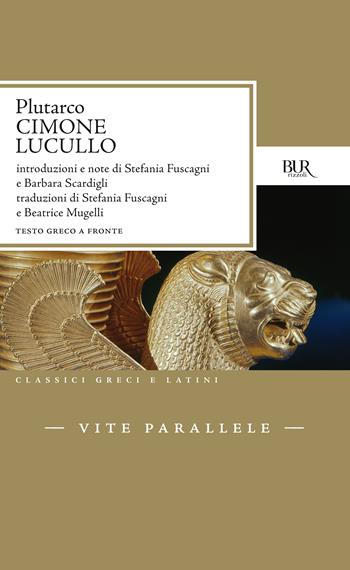 Vite parallele. Cimone e Lucullo - Plutarco - Libro Rizzoli 1989, BUR Classici greci e latini | Libraccio.it