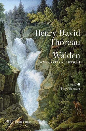 Walden ovvero Vita nei boschi - Henry David Thoreau - Libro Rizzoli 1988, BUR Grandi classici | Libraccio.it