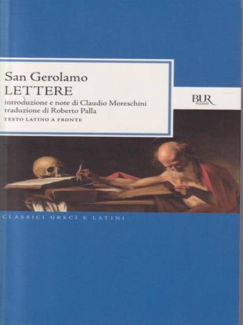 Lettere - Girolamo (san) - Libro Rizzoli 1989, BUR Classici greci e latini | Libraccio.it