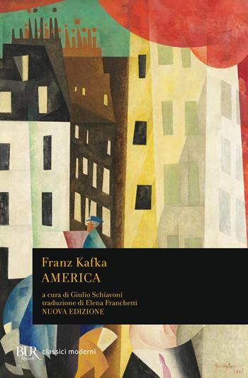 America - Franz Kafka - Libro Rizzoli 1990, BUR Classici moderni | Libraccio.it