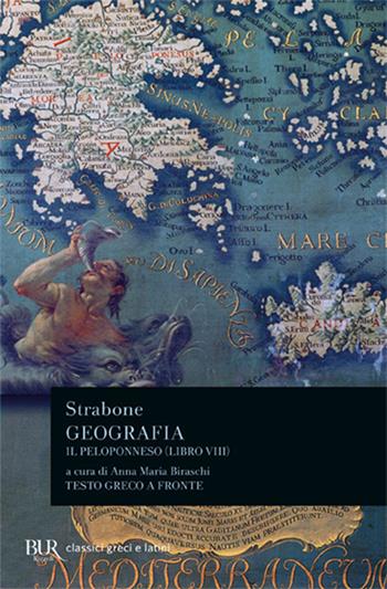 Geografia. Il Peloponneso. Libro 8º - Strabone - Libro Rizzoli 1992, BUR Classici greci e latini | Libraccio.it