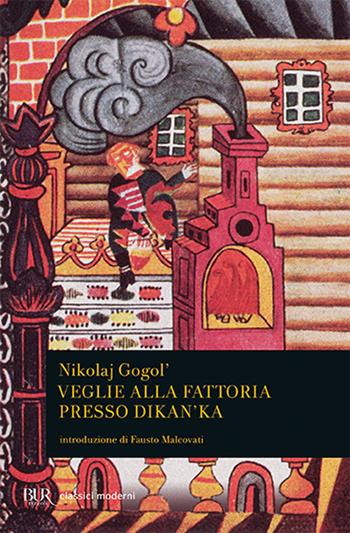 Veglie alla fattoria presso Dikanka - Nikolaj Gogol' - Libro Rizzoli 1993, BUR Classici | Libraccio.it