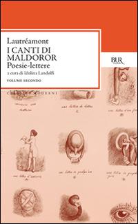 Canti di Maldoror. Poesie-lettere - Isidore Lautréamont Ducasse - Libro Rizzoli 1995, BUR Classici | Libraccio.it