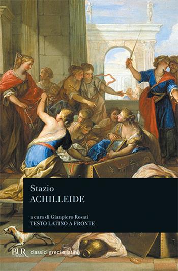 Achilleide. Testo latino a fronte - Publio P. Stazio - Libro Rizzoli 1994, BUR Classici greci e latini | Libraccio.it