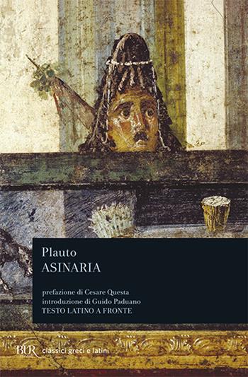 Asinaria - T. Maccio Plauto - Libro Rizzoli 1994, BUR Classici greci e latini | Libraccio.it