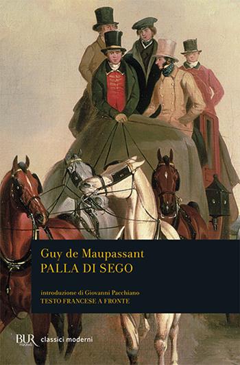 Palla di sego. Testo francese a fronte - Guy de Maupassant - Libro Rizzoli 1994, BUR Classici moderni | Libraccio.it