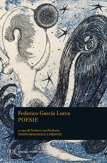 Poesie. Testo spagnolo a fronte - Federico García Lorca - Libro Rizzoli 1995, BUR Classici | Libraccio.it