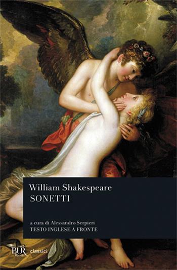 I sonetti. Testo inglese a fronte - William Shakespeare - Libro Rizzoli 1995, BUR Classici | Libraccio.it