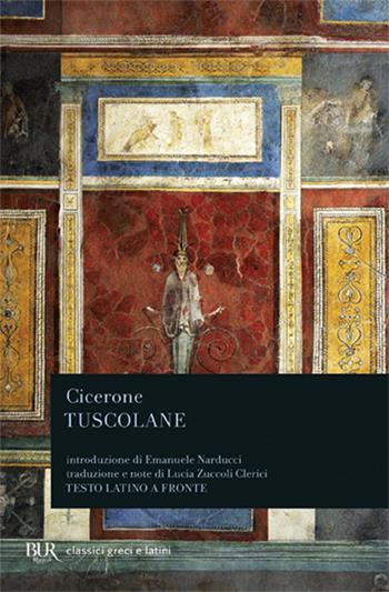 Tuscolane - Marco Tullio Cicerone - Libro Rizzoli 1996, BUR Classici greci e latini | Libraccio.it