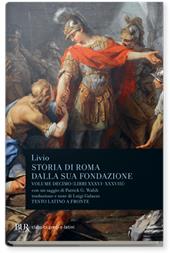 Storia di Roma dalla sua fondazione. Testo latino a fronte. Vol. 10: Libri 36-38
