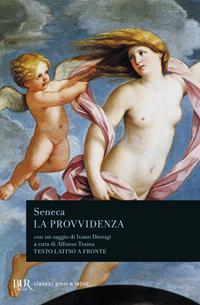 La provvidenza - Lucio Anneo Seneca - Libro Rizzoli 1997, BUR Classici greci e latini | Libraccio.it