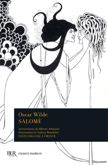 Salomé. Testo inglese a fronte - Oscar Wilde - Libro Rizzoli 1997, BUR Teatro | Libraccio.it