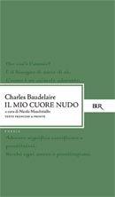 Il mio cuore nudo - Charles Baudelaire - Libro Rizzoli 1998, BUR Classici | Libraccio.it