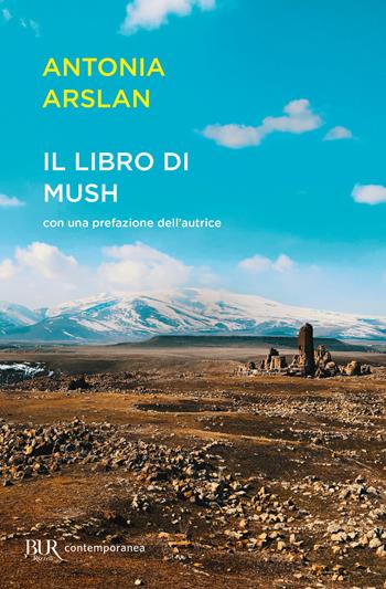 Il Libro di Mush - Antonia Arslan - Libro Rizzoli 2022, BUR Contemporanea | Libraccio.it
