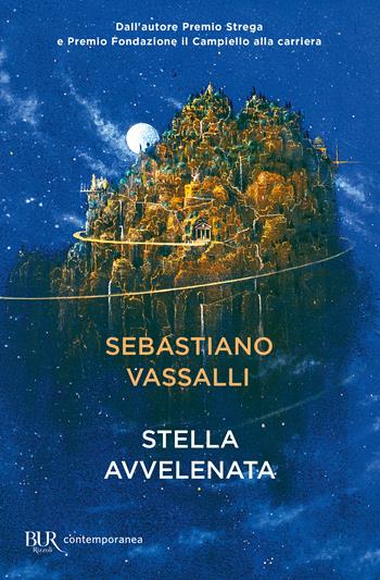 Stella avvelenata - Sebastiano Vassalli - Libro Rizzoli 2022, BUR Contemporanea | Libraccio.it