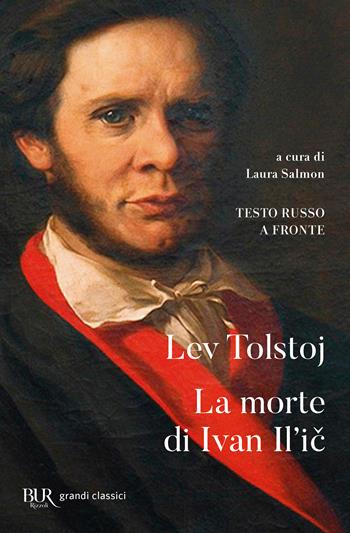 La morte di Ivan Il'ic. Testo russo a fronte - Lev Tolstoj - Libro Rizzoli 2023, BUR Grandi classici | Libraccio.it