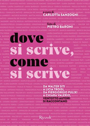 Dove si scrive, come si scrive - Pietro Baroni - Libro Rizzoli 2023, Narrativa Ragazzi | Libraccio.it
