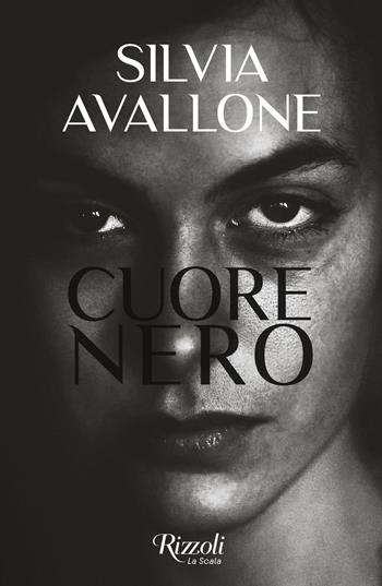 Cuore nero - Silvia Avallone - Libro Rizzoli 2024, Scala italiani | Libraccio.it