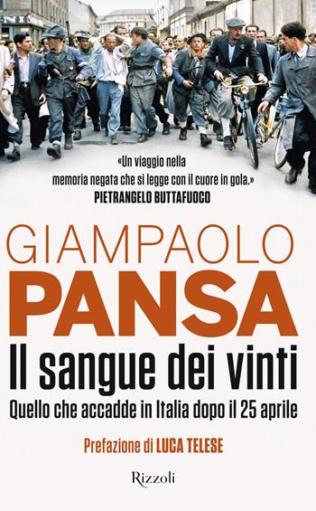 Il sangue dei vinti - Giampaolo Pansa - Libro Rizzoli 2024, Saggi italiani | Libraccio.it