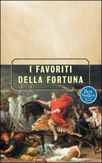 I favoriti della fortuna - Colleen McCullough - Libro Rizzoli 1996, BUR Superbur | Libraccio.it