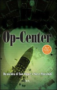 Op-Center - Tom Clancy - Libro Rizzoli 1998, BUR Superbur | Libraccio.it