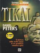Tikal - Daniel Peters - Libro Rizzoli 1998, Superbur | Libraccio.it