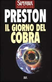 Il giorno del cobra - Richard Preston - Libro Rizzoli 2000, Superbur | Libraccio.it