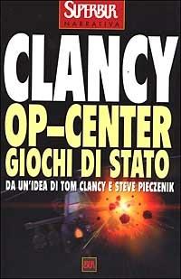 Op-Center. Giochi di Stato - Tom Clancy - Libro Rizzoli 2000, BUR Superbur | Libraccio.it